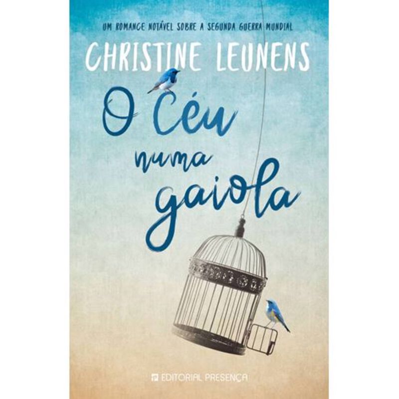 O Céu Numa Gaiola de Christine Leunens