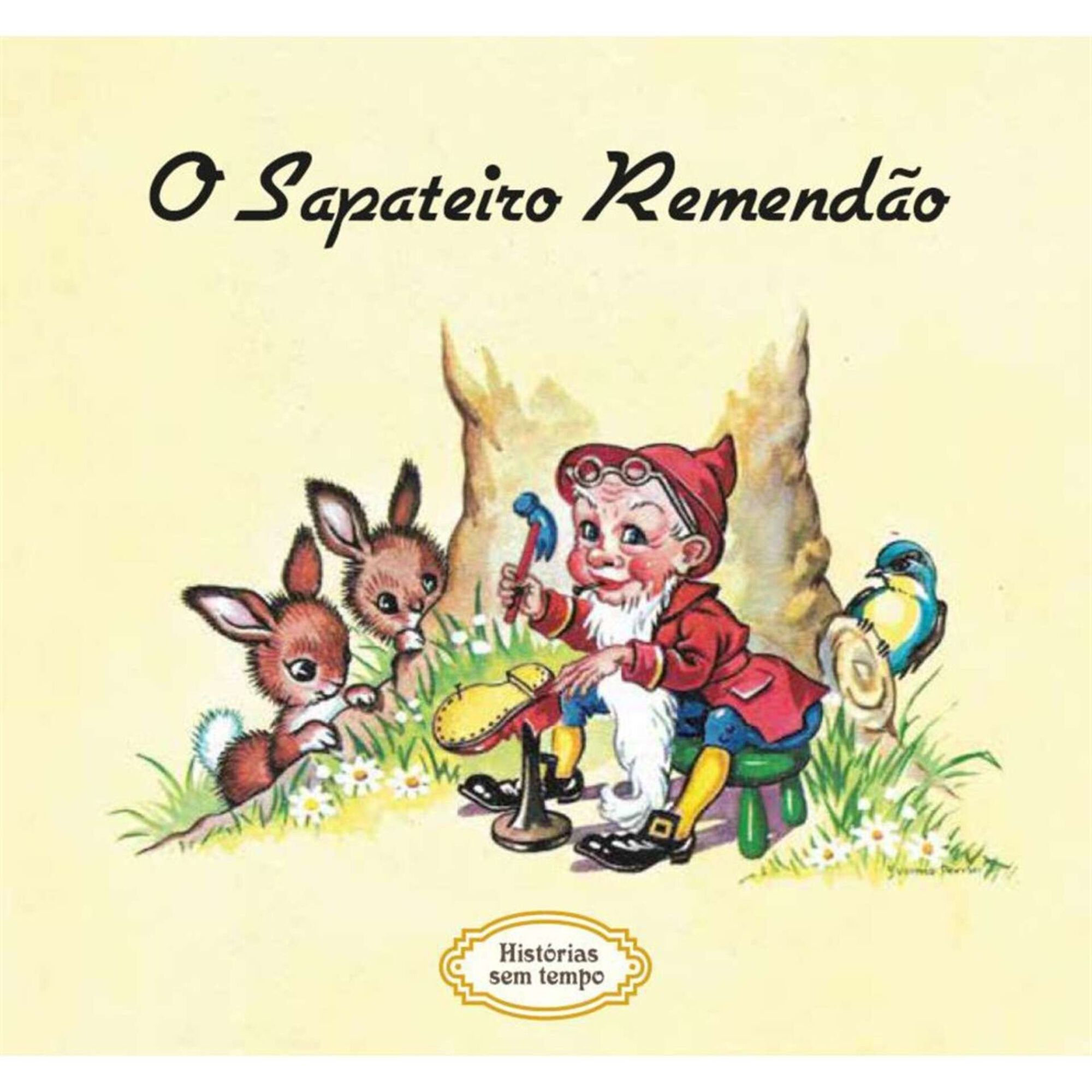 Histórias sem Tempo - O Sapateiro Remendão Histórias sem Tempo - O Sapateiro Remendão