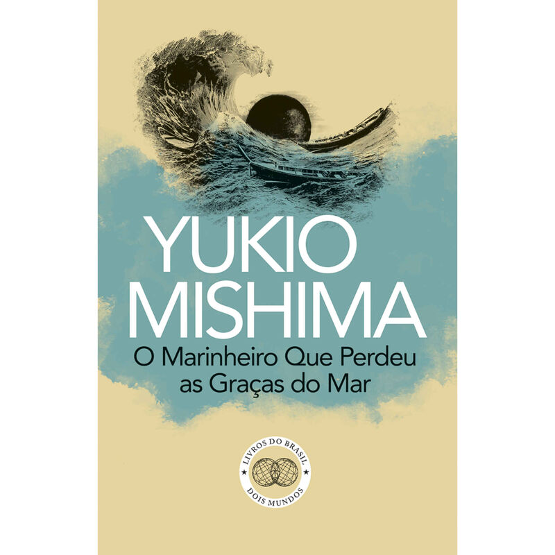 O Marinheiro Que Perdeu as Graças do Mar de Yukio Mishima