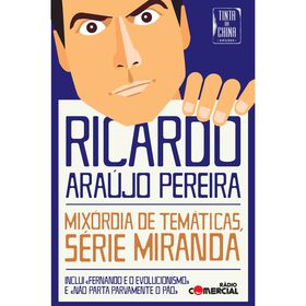 Mix&oacute;rdia de Tem&aacute;ticas, S&eacute;rie Miranda de Ricardo Ara&uacute;jo Pereira