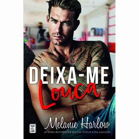 Deixa-me Louca de Melanie Harlow