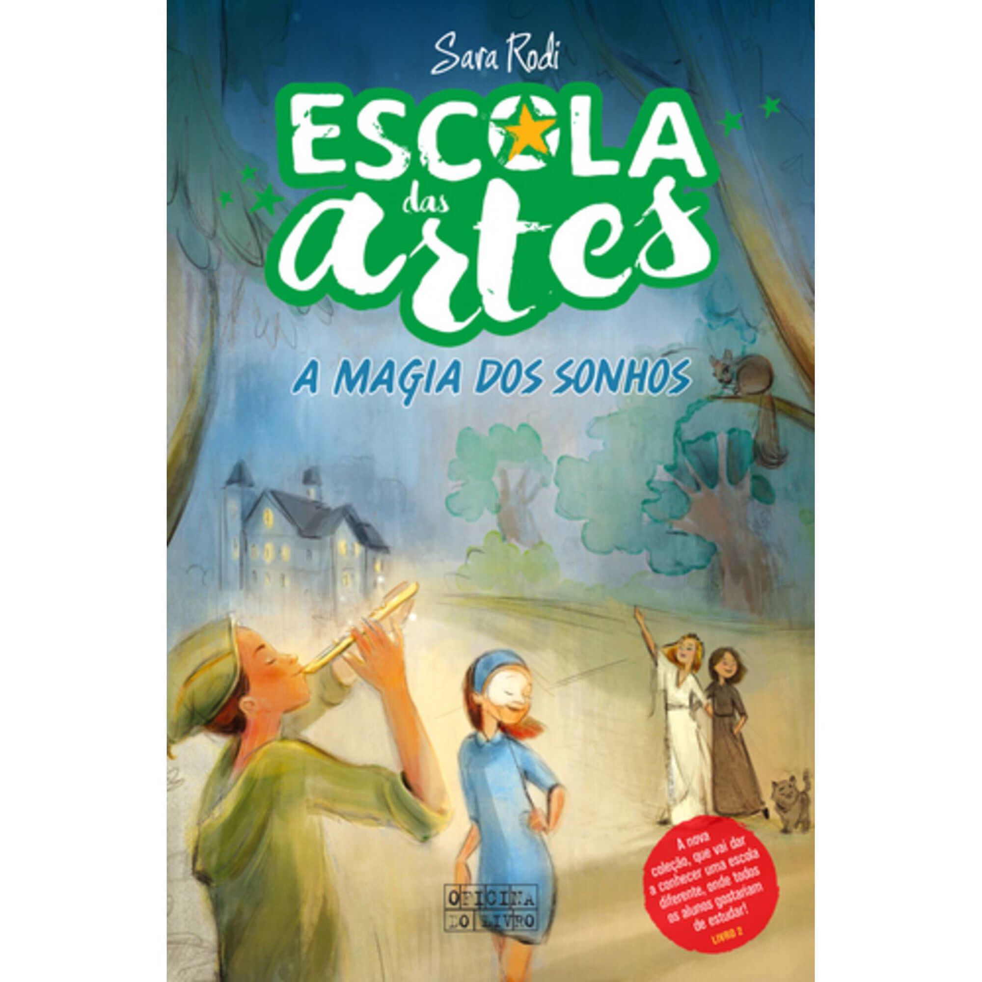 A Escola das Artes N&ordm; 2 - A Magia dos Sonhos de Sara Rodi