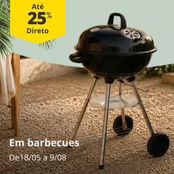 At&eacute; 25% Desconto Direto em Barbecues. De 18/05 a 9/08