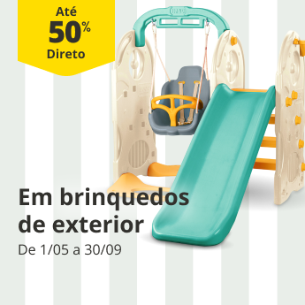 At&eacute; 50% Desconto Direto em ve&iacute;culos e brinquedos de exterior. De 01/05 a 30/09