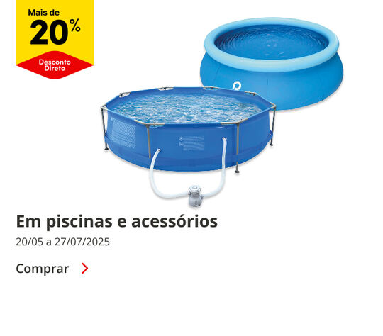 Mais de 20% Desconto Direto em Piscinas e Acessórios