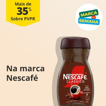 Mais de 35% PVPR Na marca da semana Nescaf&eacute;