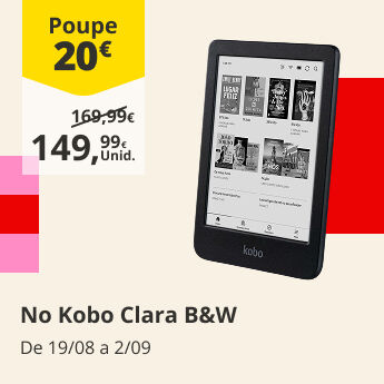 Poupe 20&euro; No Kobo Clara B&W. De 19/08 a 2/09