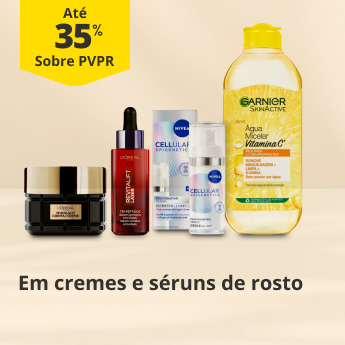 At&eacute; 35% PVPR em cremes e s&eacute;runs de rosto