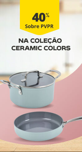 40% Desconto Direto na Cole&ccedil;&atilde;o Ceramic Colors