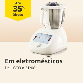 At&eacute; 35% Desconto Direto em Eletrodom&eacute;sticos. De 16/03 a 31/08