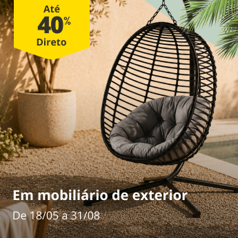 At&eacute; 40% Desconto Direto em mobili&aacute;rio de exterior. De 18/05 a 31/08