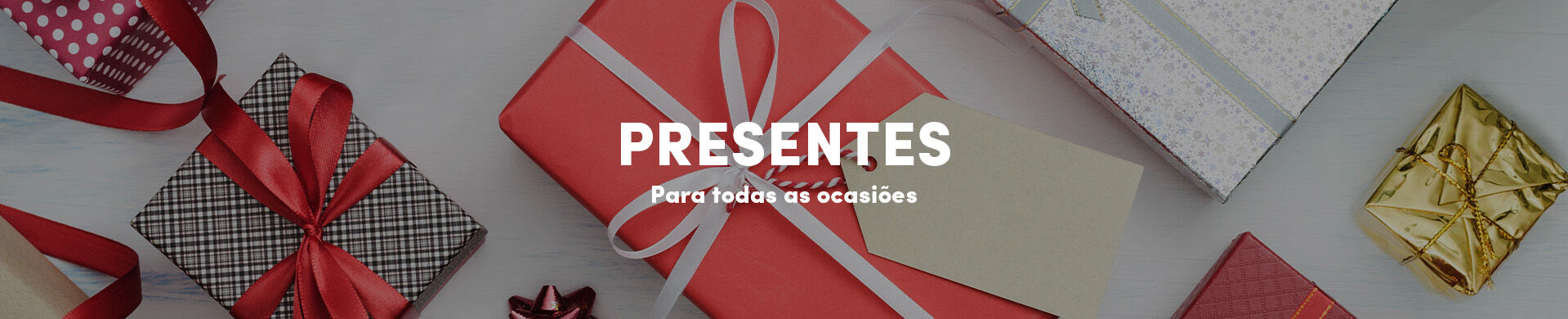 Presentes para todas as ocasiões