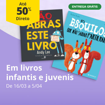 At&eacute; 50% Desconto Direto em livros infantis e juvenis. De 16/03 a 5/04.