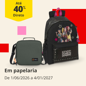 At&eacute; 40% Desconto Direto em Papelaria.  De 1/06/2026 a 4/01/2027