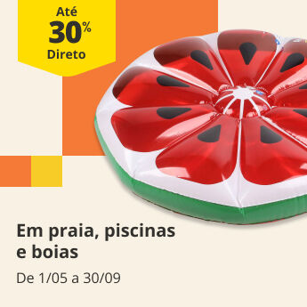 At&eacute; 30% Desconto Direto em praia, piscinas e boias. De 1/05 a 30/09