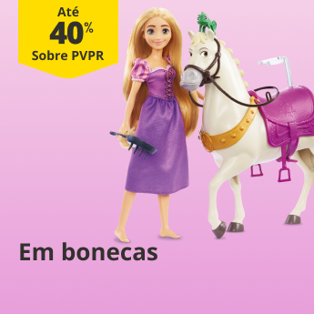 At&eacute; 40% PVPR em Bonecas