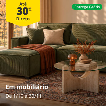 At&eacute; 30% Desconto DIreto Em mobili&aacute;rio. De 1/10 a 30/11. Entrega Gr&aacute;tis