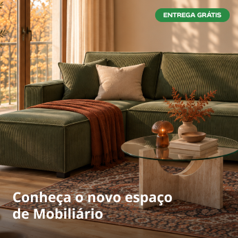 Conhe&ccedil;a o novo espa&ccedil;o de Mobili&aacute;rio. Entrega Gr&aacute;tis