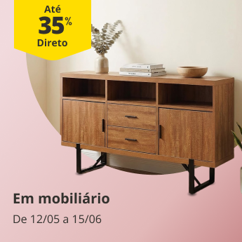 At&eacute; 35% Desconto Direto em Mobili&aacute;rio. De 12/05 a 15/06