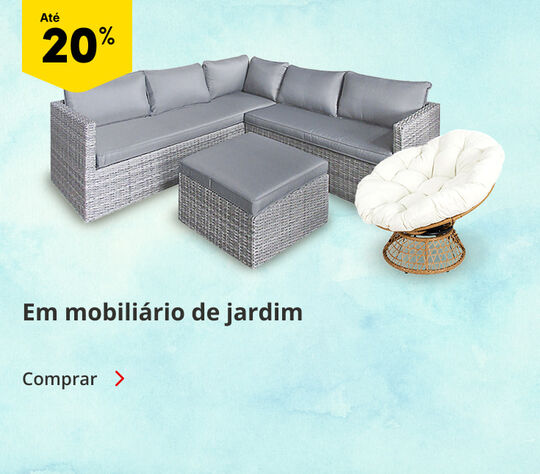 Até 20% em Mobiliário de Jardim