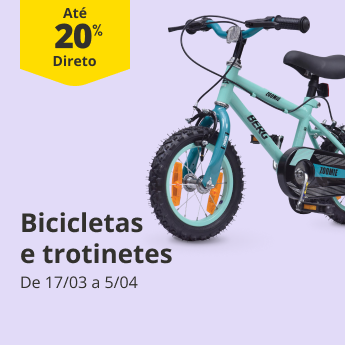 At&eacute; 20% Desconto Direto em Bicicletas e Trotinetes. De 17/03 a 5/04