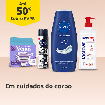 At&eacute; 50% PVPR em Cuidados do Corpo