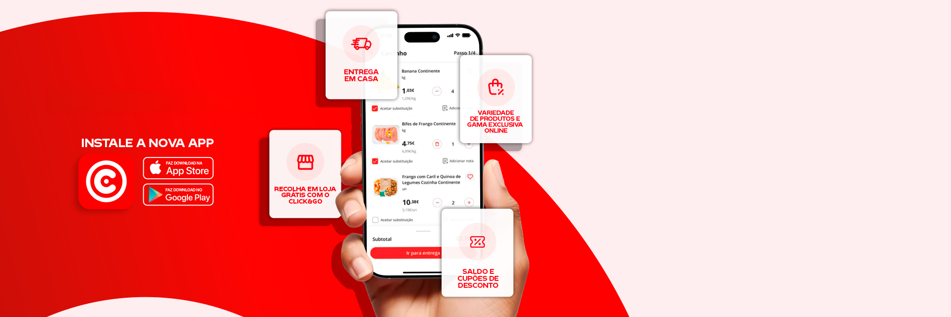 Nunca foi t&atilde;o f&aacute;cil comprar online. Experimente a nova App Continente!