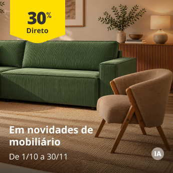 30% Desconto Direto em Novidades de Mobili&aacute;rio. De 1/10 a 30/11