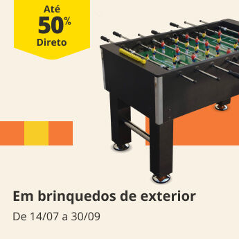 At&eacute; 50% Desconto Direto em Brinquedos de Exterior. De 14/07 a 30/09.