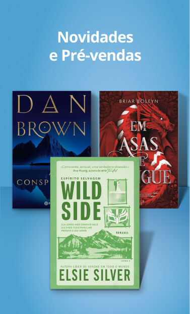 Novidades e Pr&eacute;-vendas. Imagem de 3 livros: A Conspira&ccedil;&atilde;o de Dan Brown; Em Asas de Sangue de Briar Boleyn; Wild Side de Elsie Silver.
