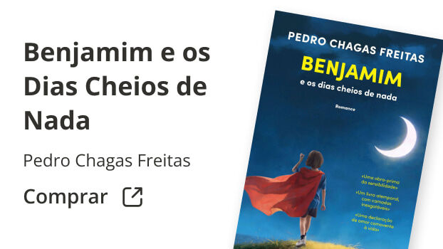 Benjamim e os Dias Cheios de Nada de Pedro Chagas Freitas