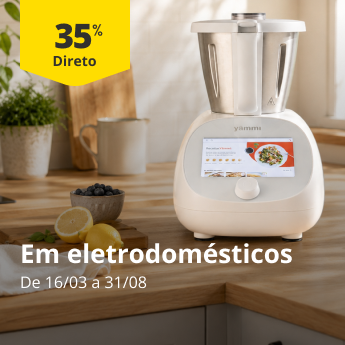 35% desconto direto em eletrodom&eacute;sticos de 16/03 a 31/08