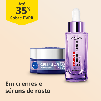 At&eacute; 35% PVPR em cremes e s&eacute;runs de rosto