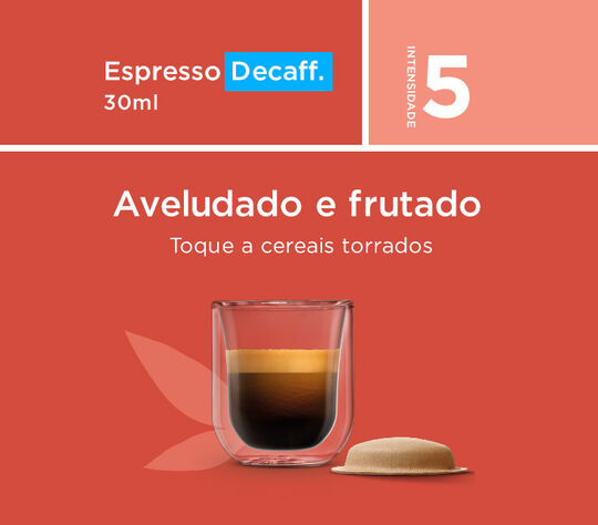 Descafeinado- Aveludado e frutado