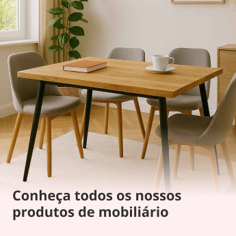 Conhe&ccedil;a todos nossos produtos de mobili&aacute;rio