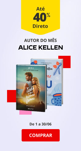 At&eacute; 40% desconto direto nas obras da autora Alice Kellen