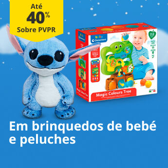Até 40% PVPR  em peluches e brinquedos bebé