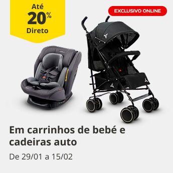  At&eacute; 20% Desconto Direto em carrinhos de beb&eacute; e cadeiras auto. De 29/01 a 15/02