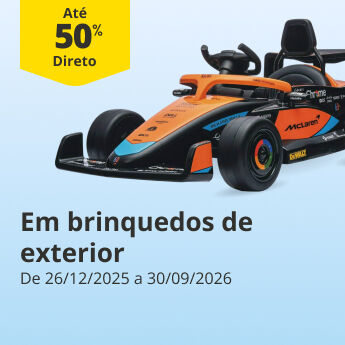 At&eacute; 50% Desconto Direto em brinquedos de exterior. De 26/12/2025 a 30/09/2026