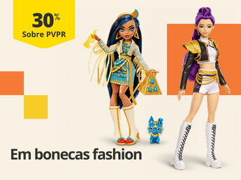 30% PVPR em bonecas fashion