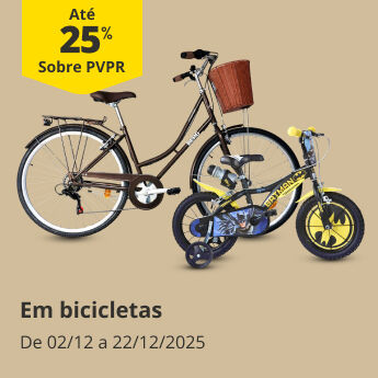 At&eacute; 25% Desconto Direto em Bicicletas. De 02 a 22/12/2025.