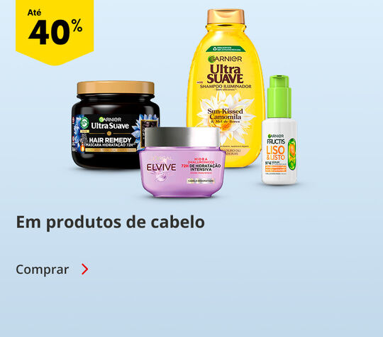Até 40% em produtos de cabelo