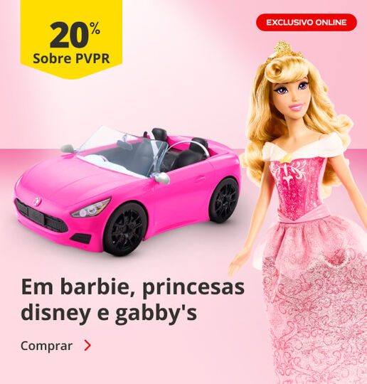 20% PVPR em Barbie, Princesas da Disney e Gabby's (Exclusivo Online)