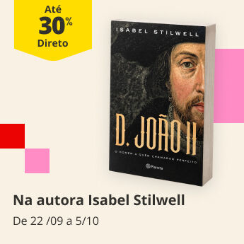 At&eacute; 30% Desconto Direto na Autora Isabel Stilwell. De 22/09 a 5/10