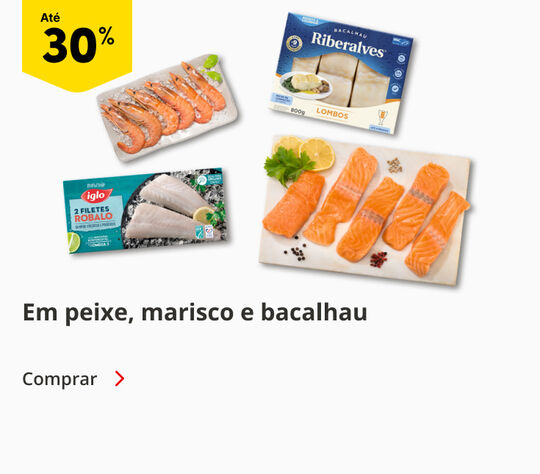 At&eacute; 30% em peixe, marisco e bacalhau