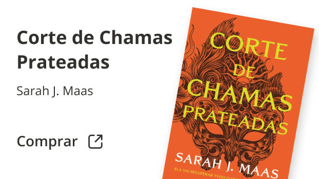 Corte de Chamas Prateadas de Sarah J. Maas