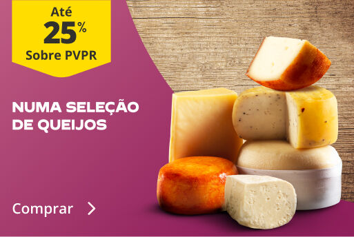 Até 25%PVPR numa seleção de queijos