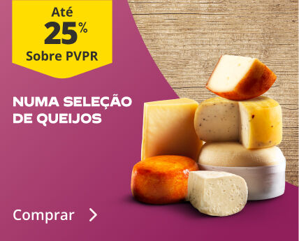 Até 25%PVPR numa seleção de queijos