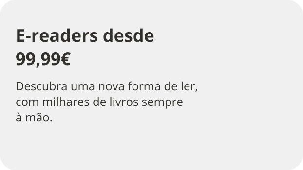E-readers desde 99,99&euro;. Uma solu&ccedil;&atilde;o econ&oacute;mica a longo prazo. Poupe em m&eacute;dia -30% em rela&ccedil;&atilde;o a livros de papel
