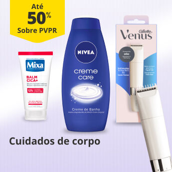 At&eacute; 50% PVPR em Cuidados do Corpo